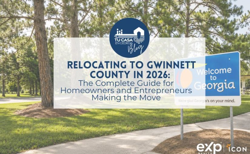 Relocating to Gwinnett County in 2026: The Complete Guide for Homeowners and Entrepreneurs Making the Move